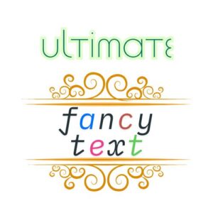 ultimate fancy text